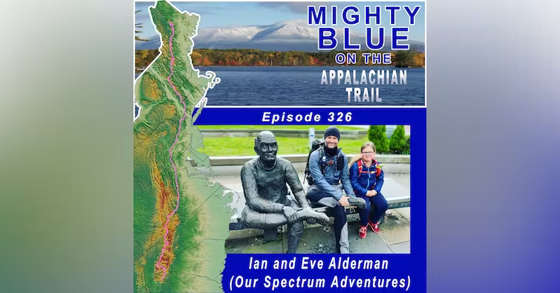 Mighty Blue On The Appalachian Trail - Podcast Episode 326 feature image