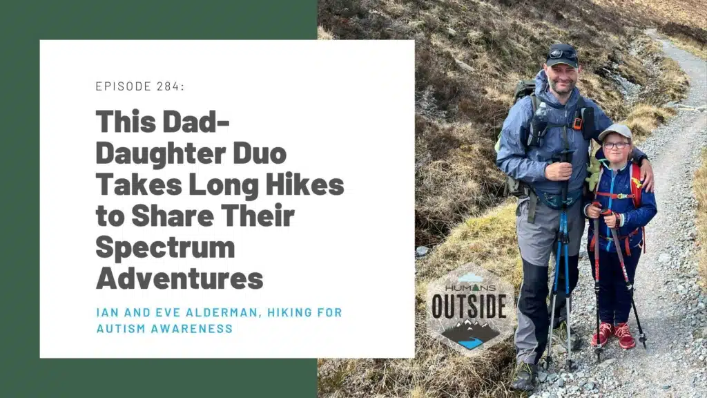 Humans Outside - Hiking for Autism Awareness, Podcast Episode 284 feature image